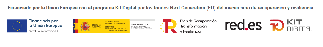 Financiado por la Unión Europea con el programa Kit Digital por los fondos Next Generation (EU) del mecanismo de recuperación y resiliencia”.